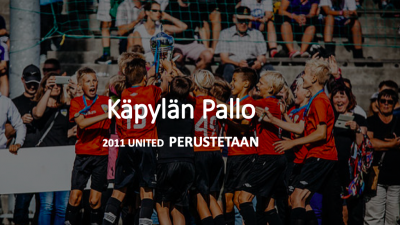 KäPa 2011 United perustetaan syksyllä 2019